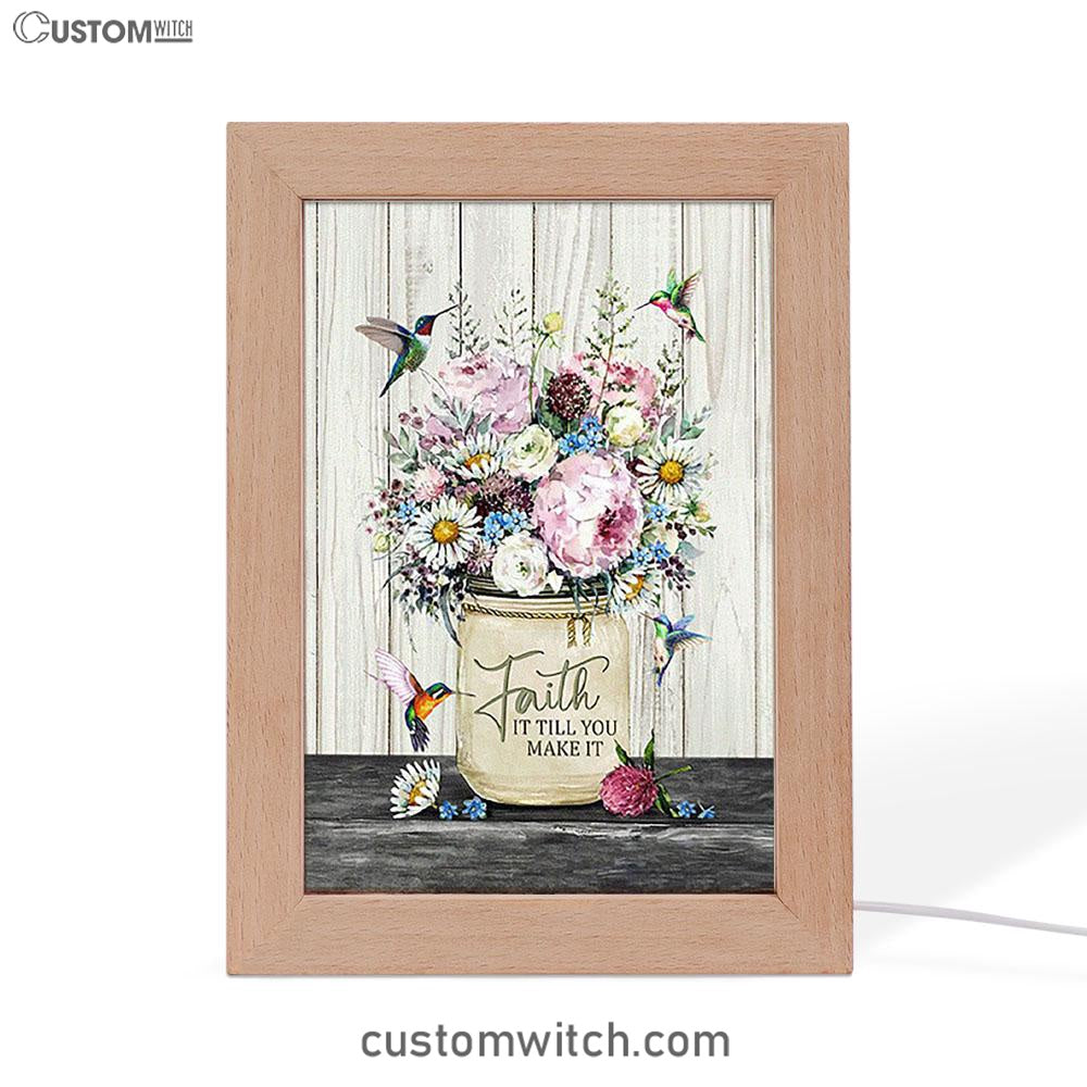 Faith It Till You Make It Hummingbird Flower Flower Frame Lamp Art - Christian Night Light - Bible Verse Wooden Lamp