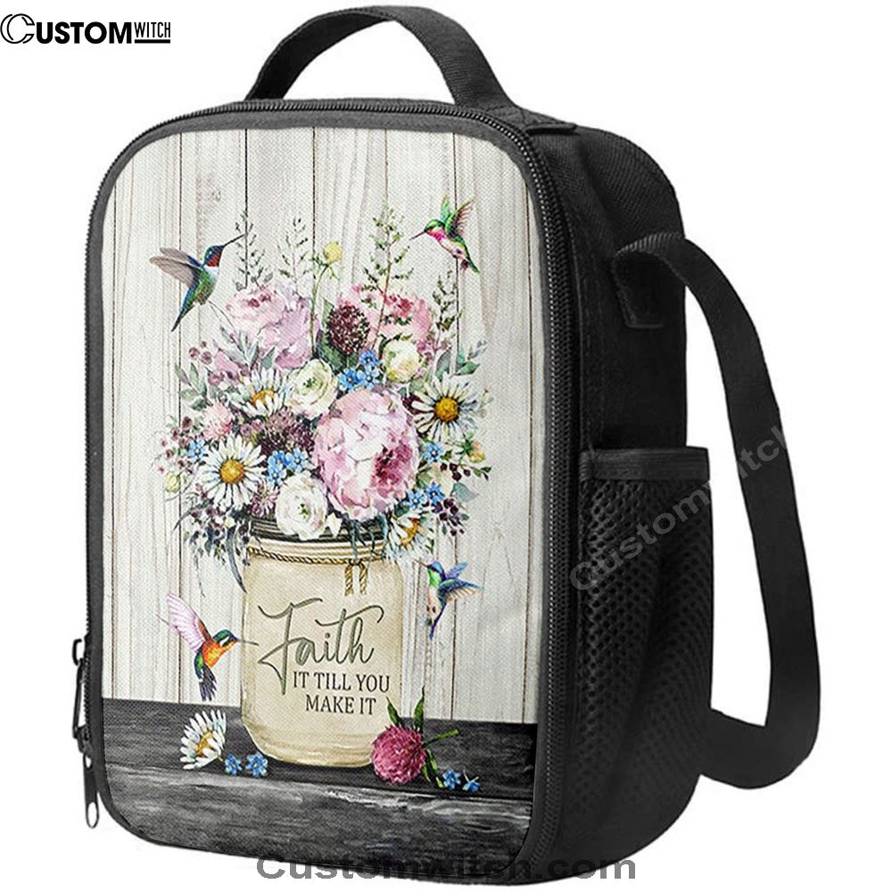 Faith It Till You Make It Hummingbird Flower Flower Lunch Bag, Christian Lunch Bag, Religious Lunch Box For School, Picnic