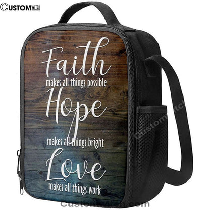 Faith Makes All Things Possible Hope Makes All Things Bright Lunch Bag, Christian Lunch Bag, Religious Lunch Box For School, Picnic