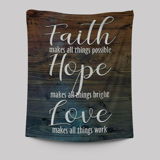Faith Makes All Things Possible Hope Makes All Things Bright Tapestry Prints - Bible Verse Wall Decor - Scripture Wall Art