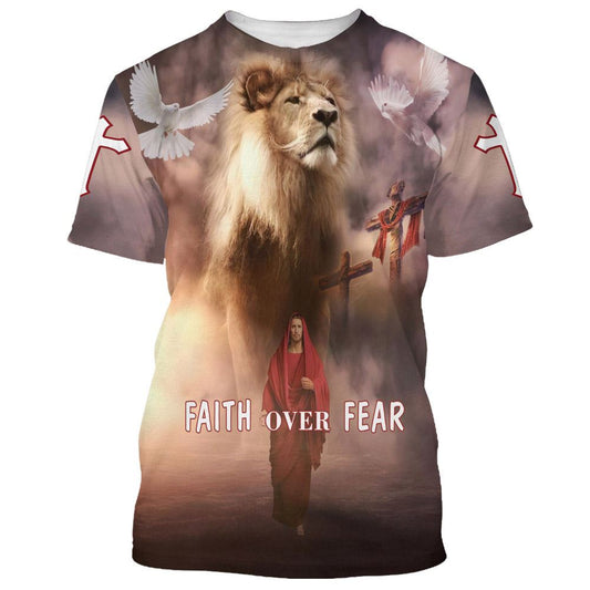 Faith Over Fear Christian Jesus, Bible All Over Print 3D T-Shirt, Gift For Christian, Jesus Shirt