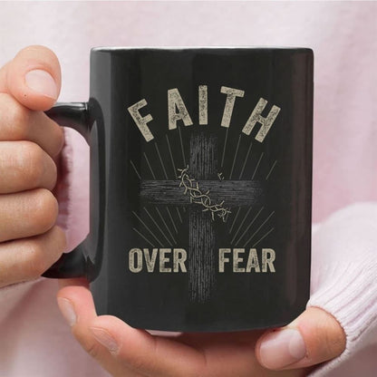 Faith Over Fear, Crown Of Thorns Cross, Coffee Mug, Christian Mug, Bible Mug, Faith Gift, Encouragement Gift