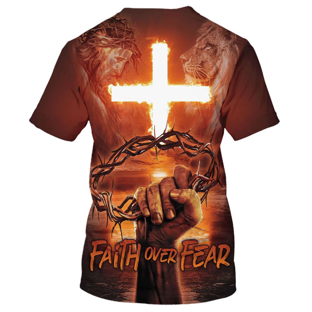 Faith Over Fear Crown Of Thorns Cross Fire All Over Print 3D T-Shirt, Gift For Christian, Jesus Shirt
