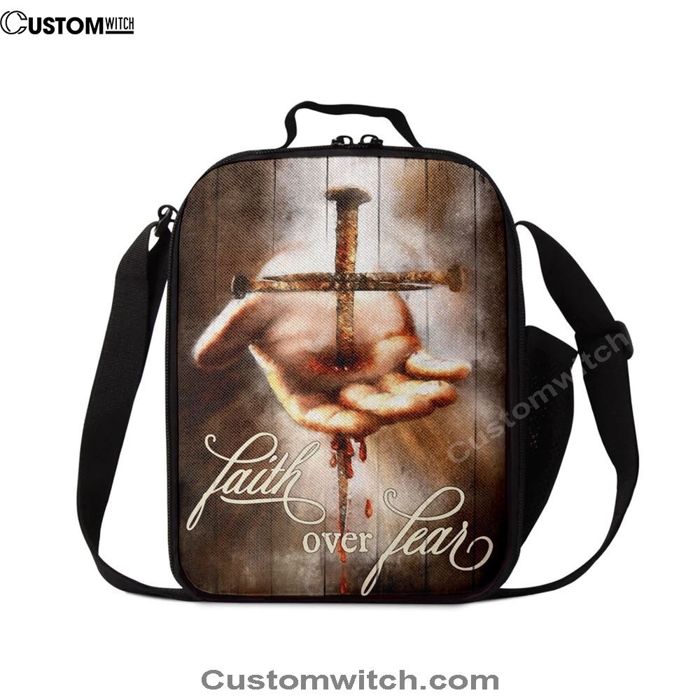 Faith Over Fear Hand Of Jesus Nail Cross Lunch Bag, Christian Lunch Bag, Religious Lunch Box For School, Picnic