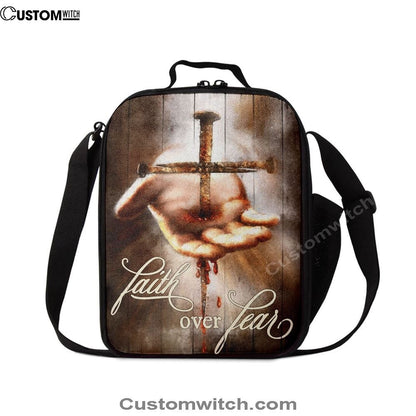 Faith Over Fear Hand Of Jesus Nail Cross Lunch Bag, Christian Lunch Bag, Religious Lunch Box For School, Picnic
