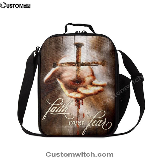 Faith Over Fear Hand Of Jesus Nail Cross Lunch Bag, Christian Lunch Bag, Religious Lunch Box For School, Picnic