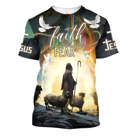 Faith Over Fear Jesus And Sheep All Over Print 3D T-Shirt, Gift For Christian, Jesus Shirt