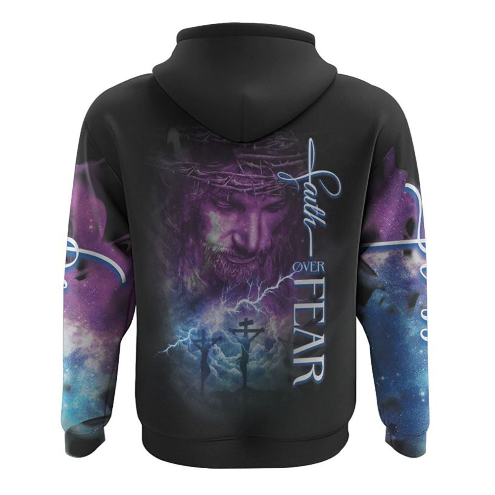 Faith Over Fear Jesus Galaxy Sky All Over Print 3D Hoodie, Christian Hoodie, Christian Sweatshirt, Bible Verse Shirt