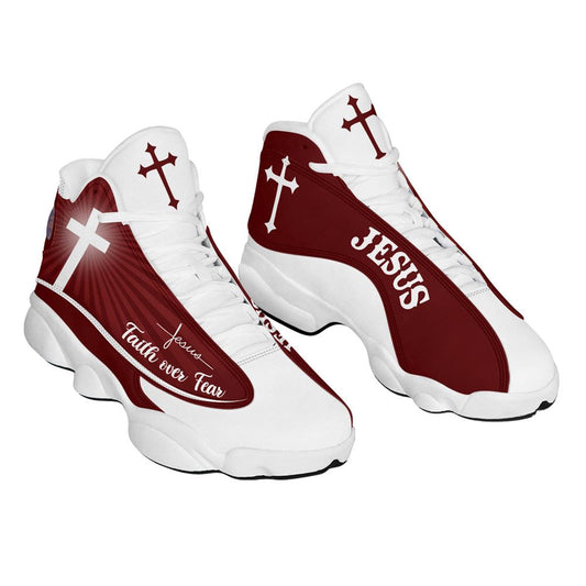 Faith Over Fear Jesus Jd13 Shoes For Man And Women Red Design, Christian Basketball Shoes, Gift For Christian, God Shoes