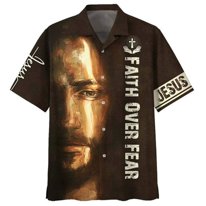 Faith Over Fear Jesus Portrait Christian Jesus Religious Hawaiian Shirt For Men, Christian Hawaiian Shirt, Gift For Christian