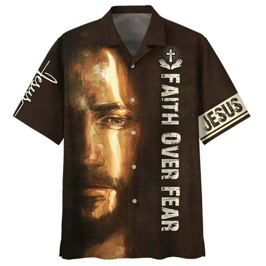 Faith Over Fear Jesus Portrait Christian Jesus Religious Hawaiian Shirt For Men, Christian Hawaiian Shirt, Gift For Christian