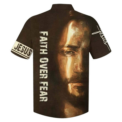 Faith Over Fear Jesus Portrait Christian Jesus Religious Hawaiian Shirt For Men, Christian Hawaiian Shirt, Gift For Christian