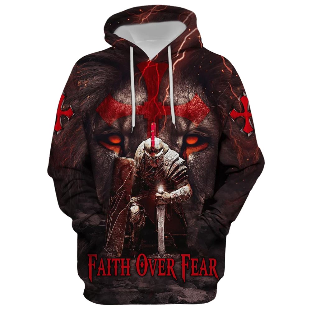 Faith Over Fear, Knight Of The Lion Hoodie For Men & Women, God 3D Printed Hoodie, Christian Apparel Hoodies