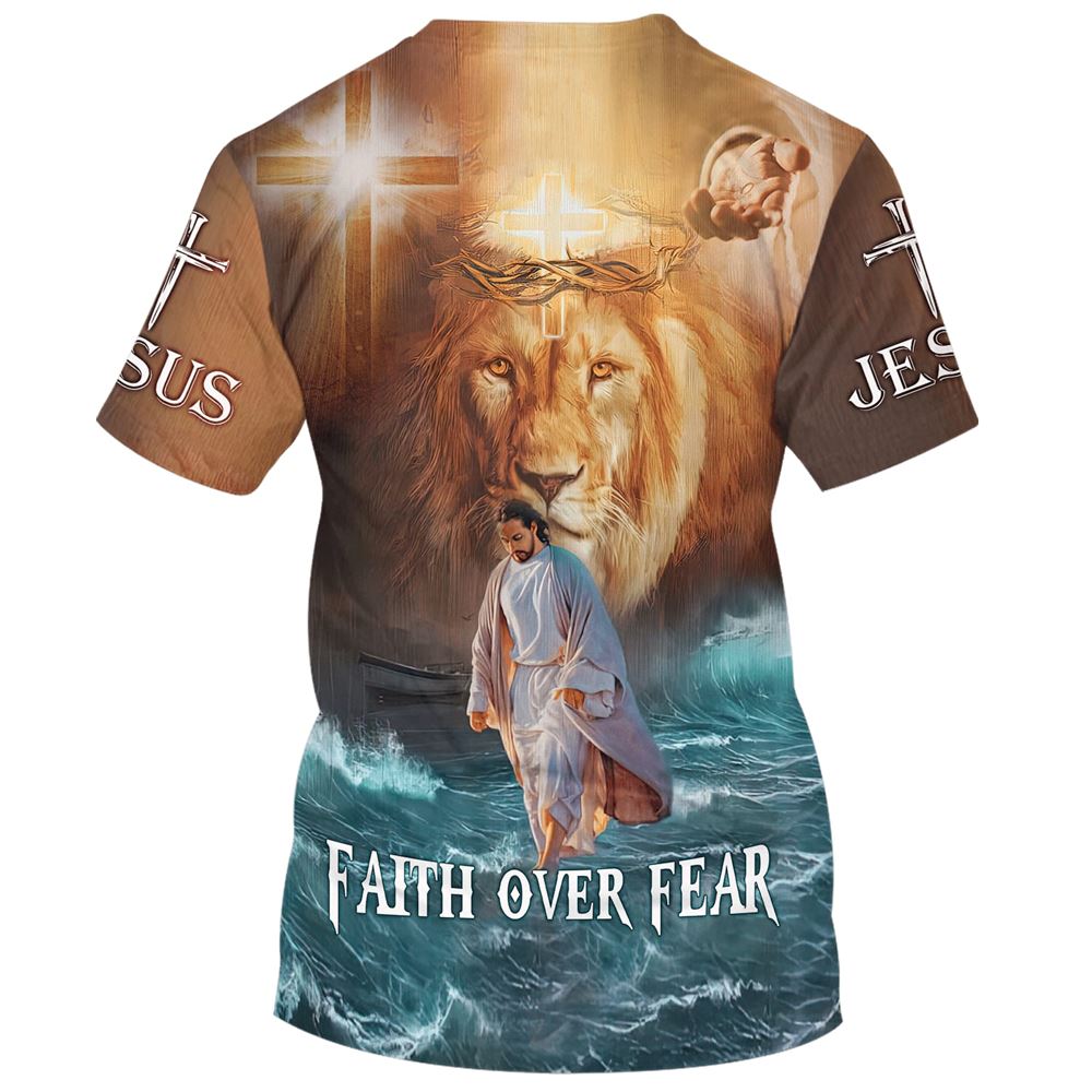 Faith Over Fear Lion Jesus Walking On The Water All Over Print 3D T-Shirt, Gift For Christian, Jesus Shirt