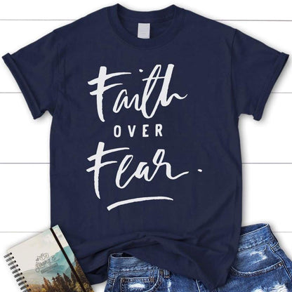 Faith Over Fear Shirt, Christian T Shirt, Christian Apparel, Blessed T Shirt, Bible T shirt, T shirt Women