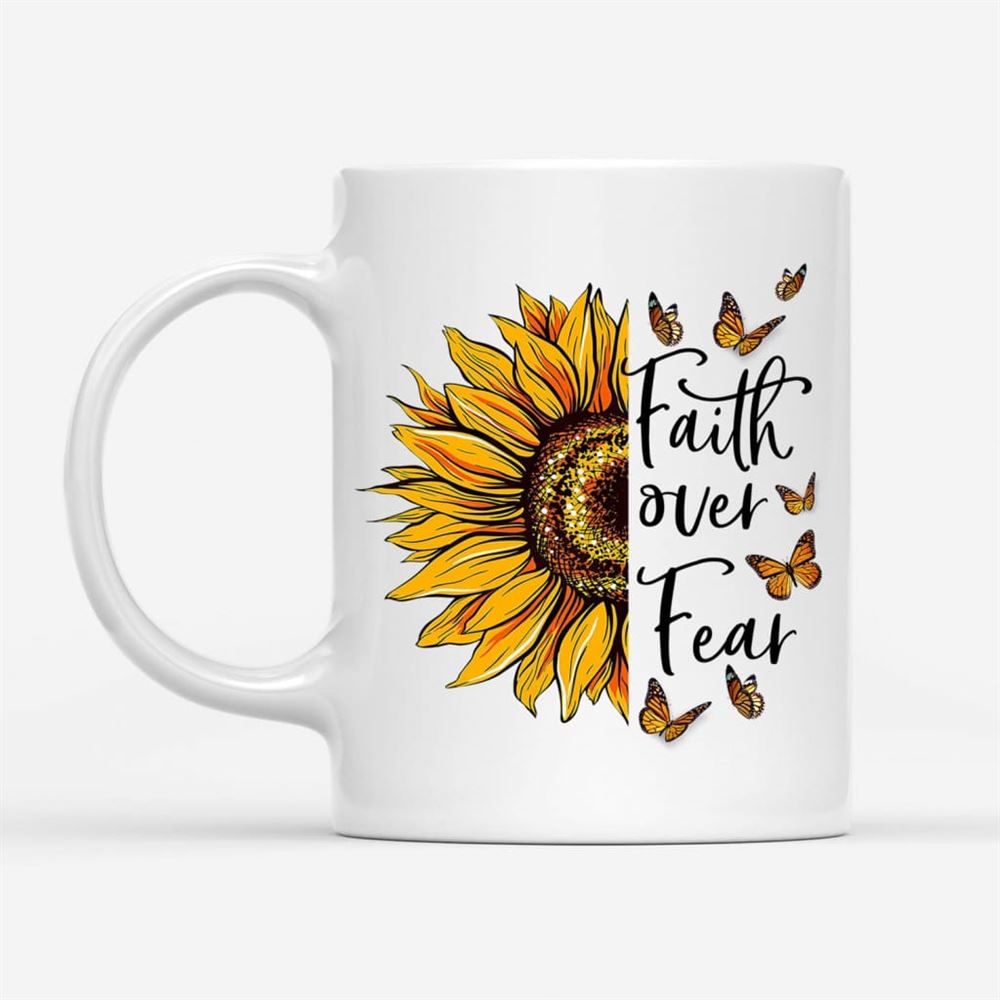 Faith Over Fear, Sunflower, Butterfly, Christian Coffee Mug, Christian Mug, Bible Mug, Faith Gift, Encouragement Gift