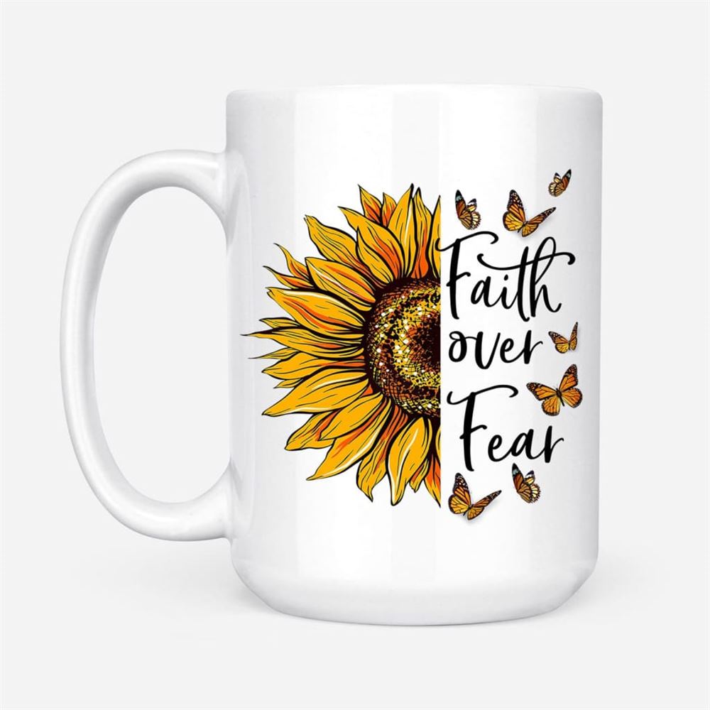 Faith Over Fear, Sunflower, Butterfly, Christian Coffee Mug, Christian Mug, Bible Mug, Faith Gift, Encouragement Gift