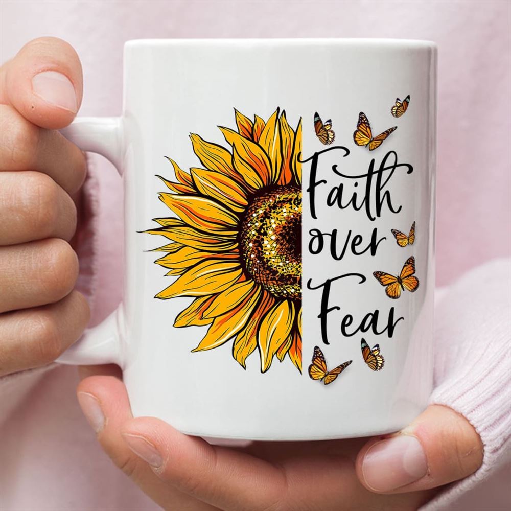 Faith Over Fear, Sunflower, Butterfly, Christian Coffee Mug, Christian Mug, Bible Mug, Faith Gift, Encouragement Gift