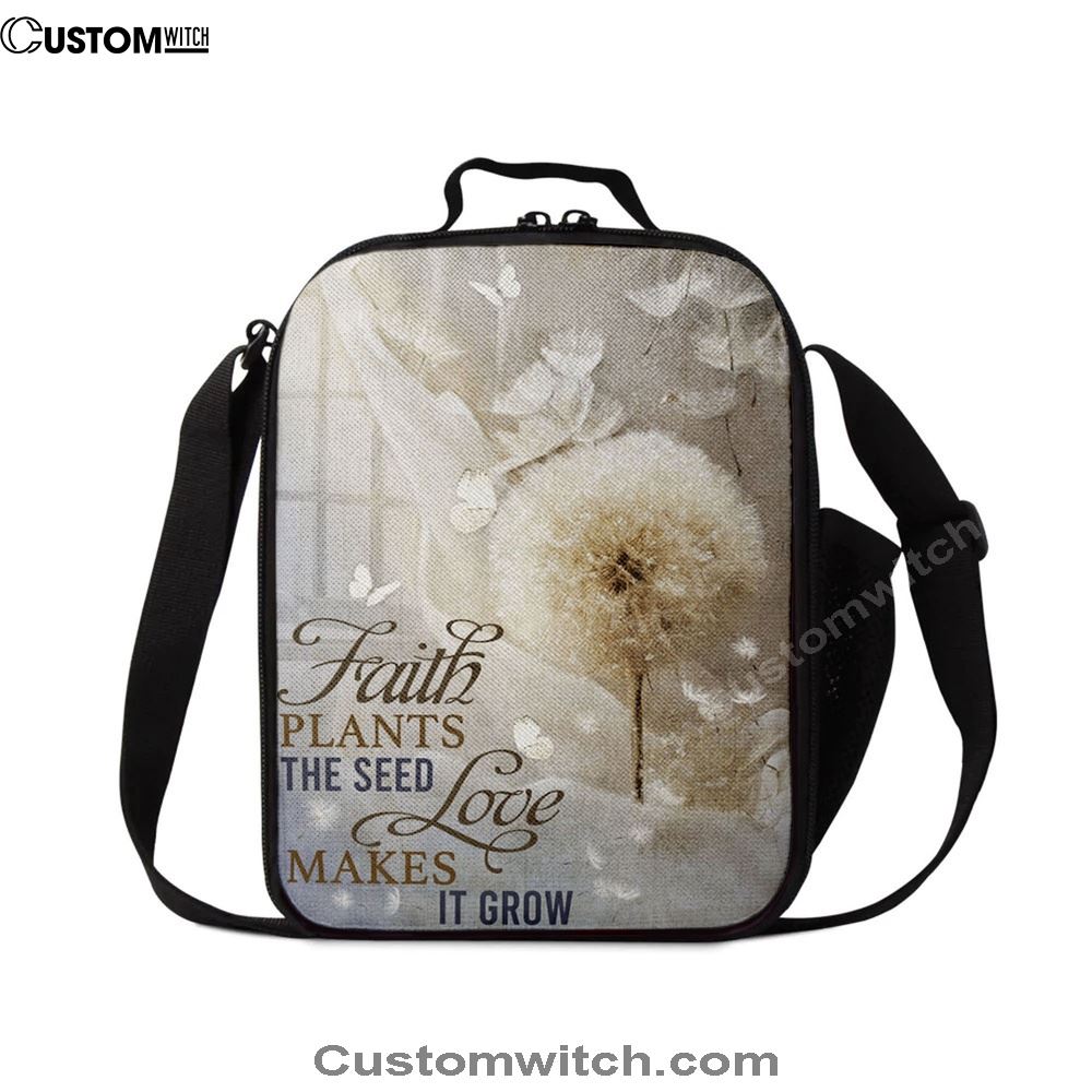Faith Plans The Seed Love Makes It Grow Dandelion Lunch Bag, Christian Lunch Bag, Religious Lunch Box For School, Picnic