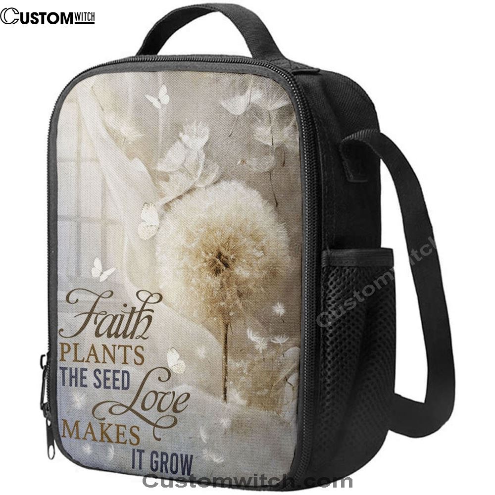 Faith Plans The Seed Love Makes It Grow Dandelion Lunch Bag, Christian Lunch Bag, Religious Lunch Box For School, Picnic