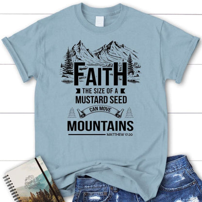 Faith The Size Of A Mustard Seed T Shirt, Blessed T Shirt, Bible T shirt, T shirt Women