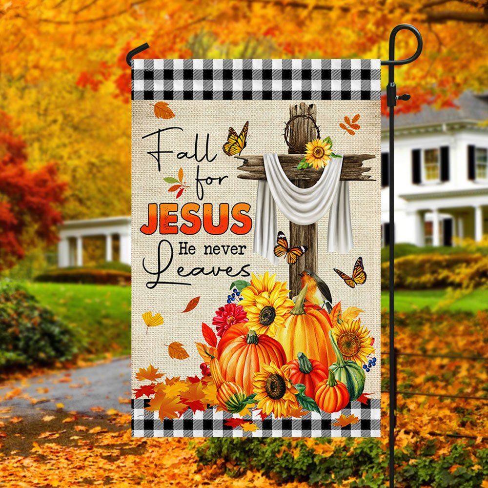 Fall Flag Fall For Jesus He Never Leaves Halloween Thanksgiving Flag, Christian Flag, Scripture Flag, Garden Banner