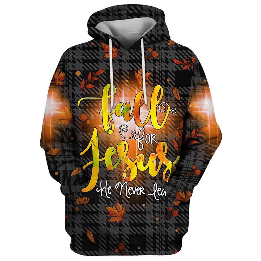 Fall For Jesus He Never Leaves 3D Hoodies Jesus Hoodie Men & Women, God 3D Printed Hoodie, Christian Apparel Hoodies