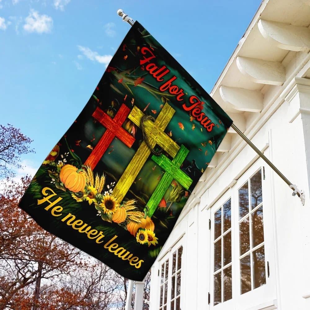 Fall For Jesus He Never Leaves House Flags, Christian Flag, Scripture Flag, Garden Banner