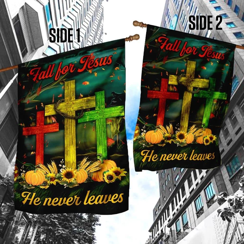 Fall For Jesus He Never Leaves House Flags, Christian Flag, Scripture Flag, Garden Banner