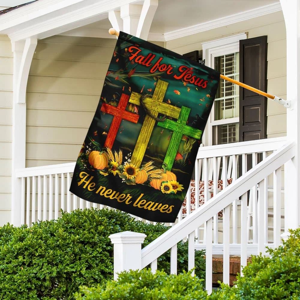Fall For Jesus He Never Leaves House Flags, Christian Flag, Scripture Flag, Garden Banner