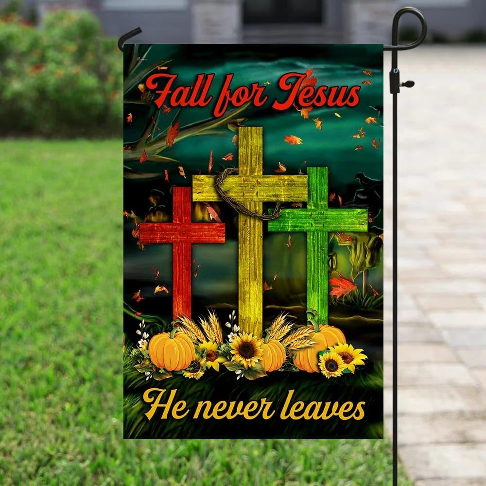 Fall For Jesus He Never Leaves House Flags, Christian Flag, Scripture Flag, Garden Banner