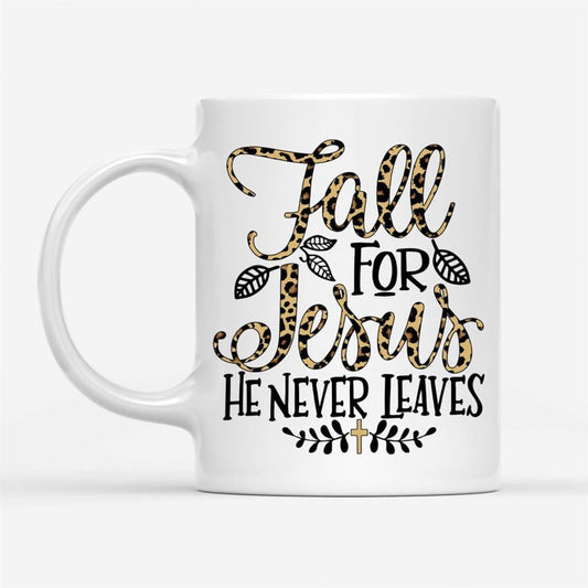 Fall For Jesus He Never Leaves, Leopard Christian Coffee Mug, Fall Thanksgiving Gifts, Christian Mug, Bible Mug, Faith Gift, Encouragement Gift