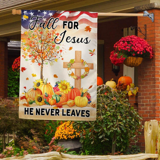 Fall Thanksgiving Flag Fall For Jesus He Never Leaves Flag, Out House Flag, Christian Flag, Scripture Flag, Garden Banner