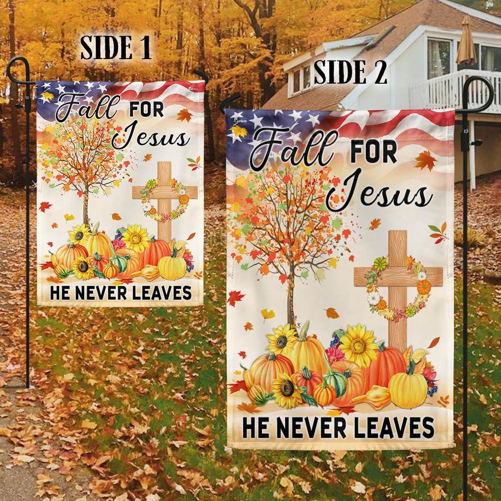 Fall Thanksgiving Flag Fall For Jesus He Never Leaves Flag, Out House Flag, Christian Flag, Scripture Flag, Garden Banner