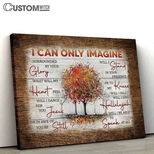 Fall Trees I can only imagine Canvas Wall Art - Bible Verse Canvas - Religious Prints