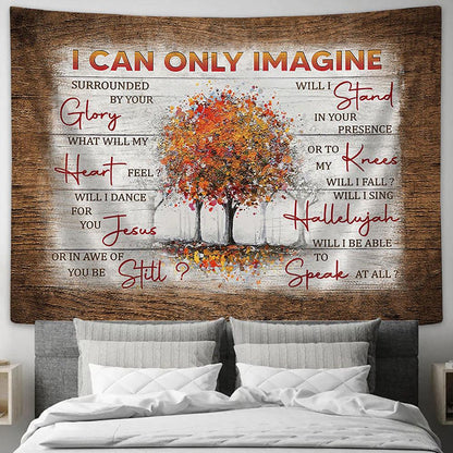 Fall Trees I can only imagine Tapestry Wall Art - Bible Verse Tapestry - Religious Tapestry Wall Hanging