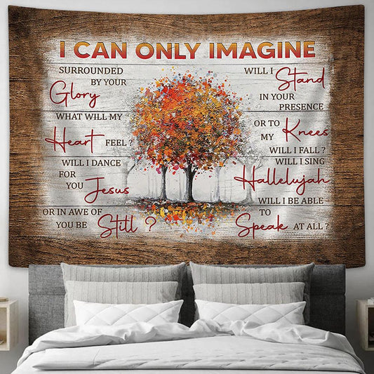 Fall Trees I can only imagine Tapestry Wall Art - Bible Verse Tapestry - Religious Tapestry Wall Hanging