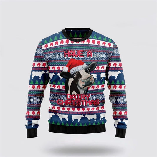 Farmers Sweater, Have A Cow Dairy Ugly Christmas Sweater, Christmas Crewneck Sweater, Winter Farm Fashion