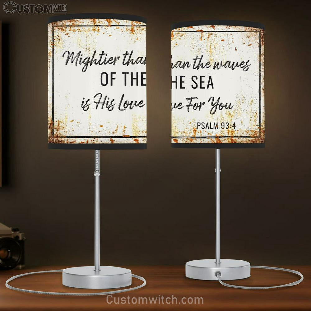 Farmhouse Mightier Than The Waves Of The Sea Is His Love For You Psalm 934 Table Lamb Gift - Christian Bedroom Decor