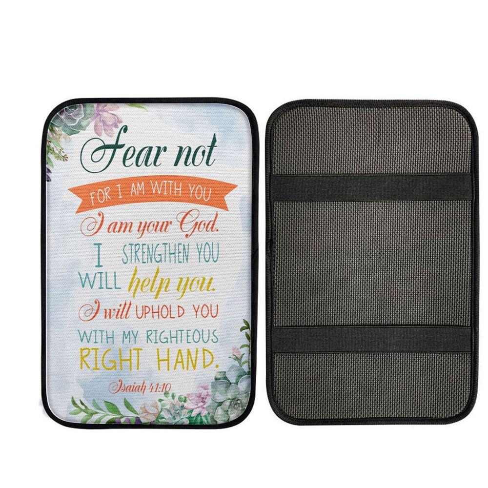 Fear Not For I Am With You Isaiah 4110 Bible Verse Art, Christian Car Armrest Accessories