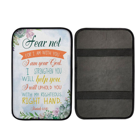 Fear Not For I Am With You Isaiah 4110 Bible Verse Art, Christian Car Armrest Accessories