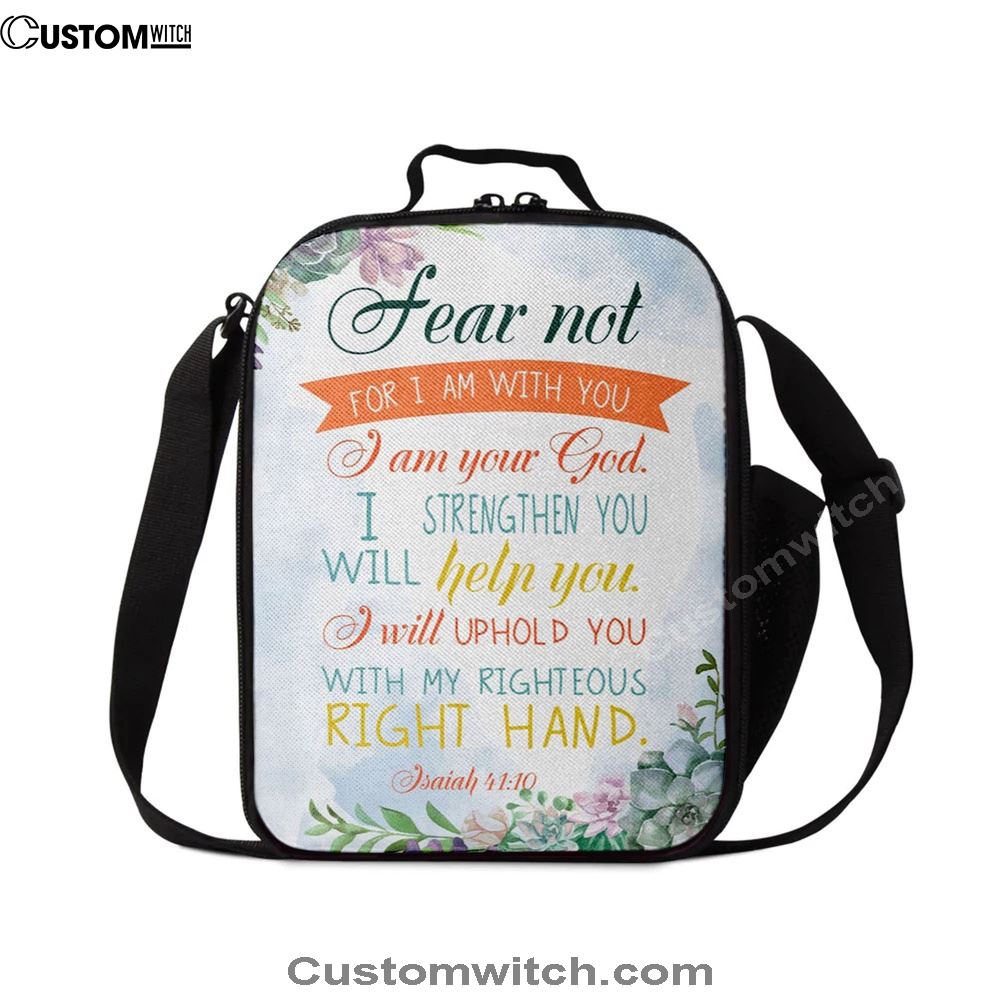 Fear Not For I Am With You Isaiah 4110 Bible Verse Lunch Bag, Christian Lunch Bag, Religious Lunch Box For School, Picnic