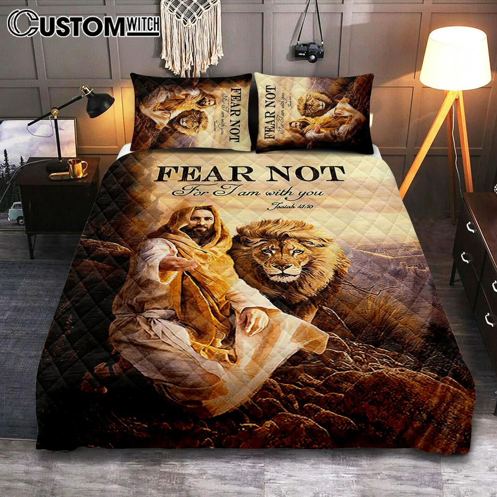 Fear Not For I Am With You Quilt Bedding Set - Lion Of Judah Jesus Hand Quilt Bedding Set - Christian Bedroom - Religious Home Decor