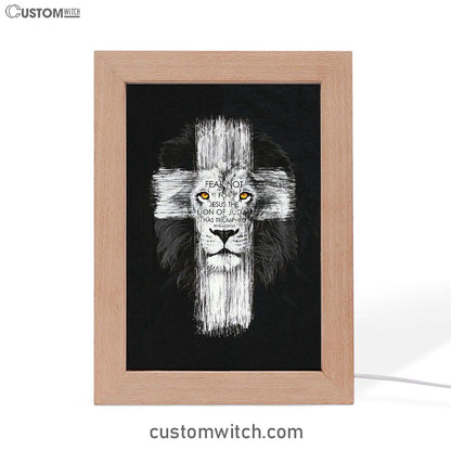 Fear Not For Jesus Frame Lamp Art - Lion Of Judah Has Triumphed Revelation 5 5 Frame Lamp - Religious Gifts Night Light