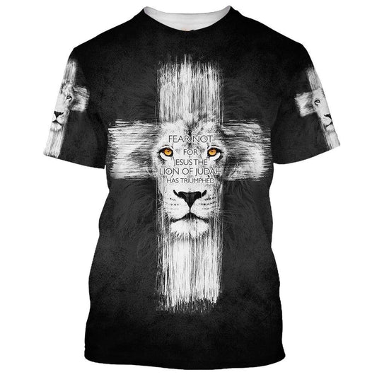 Fear Not For Jesus The Lion Of Judah All Over Print 3D T-Shirt, Gift For Christian, Jesus Shirt