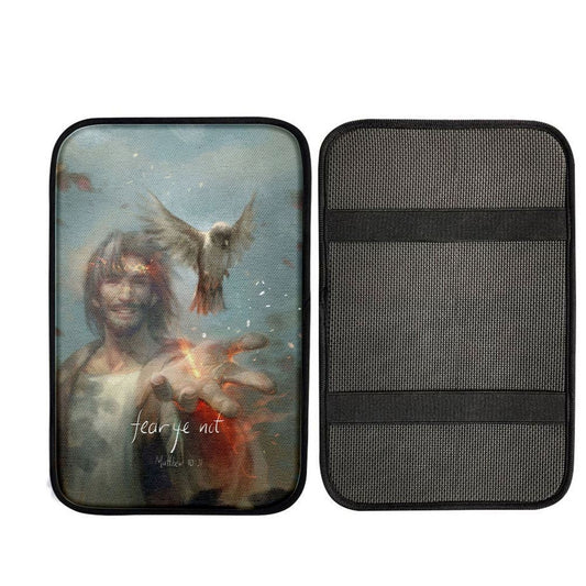 Fear Ye Not Car Armrest Pad - Jesus Christ Car Armrest Pad Pictures, Christian Car Armrest Accessories