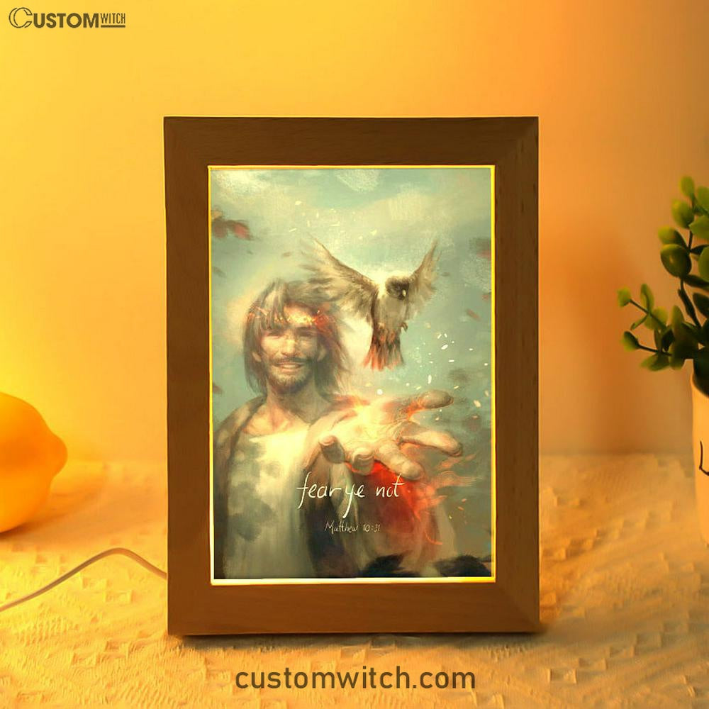 Fear Ye Not Frame Lamp - Jesus Christ Frame Lamp Pictures - Christian Art - Jesus Frame Lamp Art