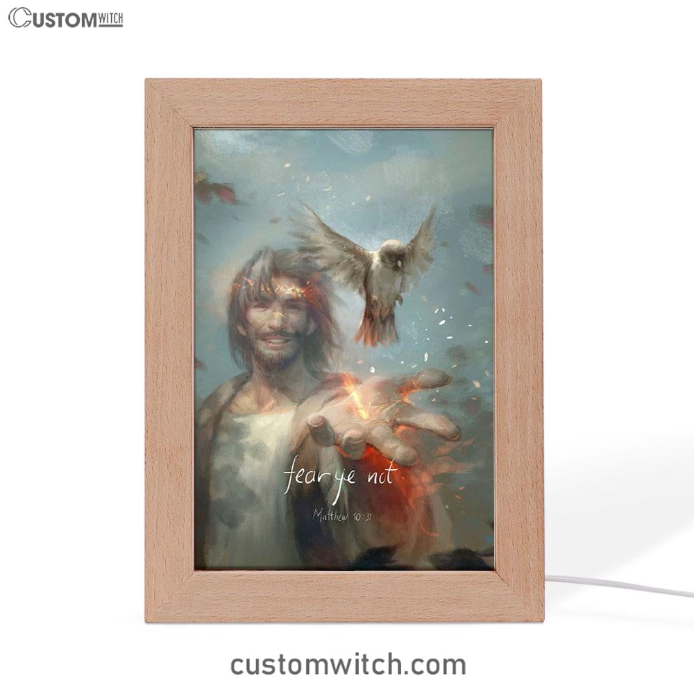 Fear Ye Not Frame Lamp - Jesus Christ Frame Lamp Pictures - Christian Art - Jesus Frame Lamp Art