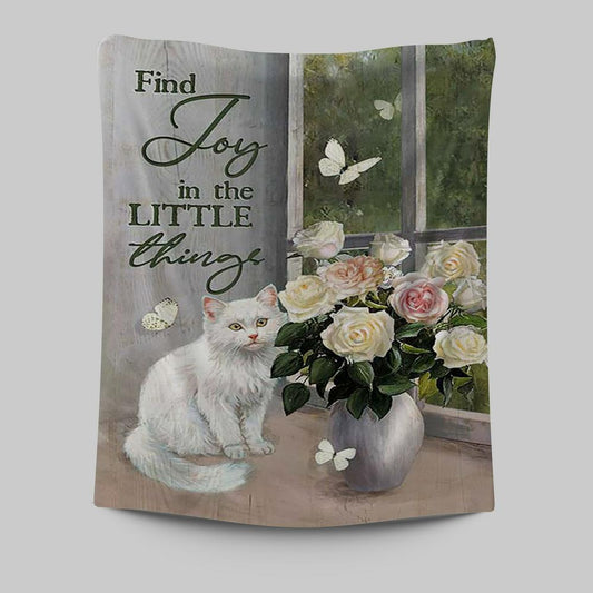 Find Joy In The Little Things White Cat Rose Butterfly Tapestry Art - Bible Verse Wall Art - Christian Inspirational Wall Decor
