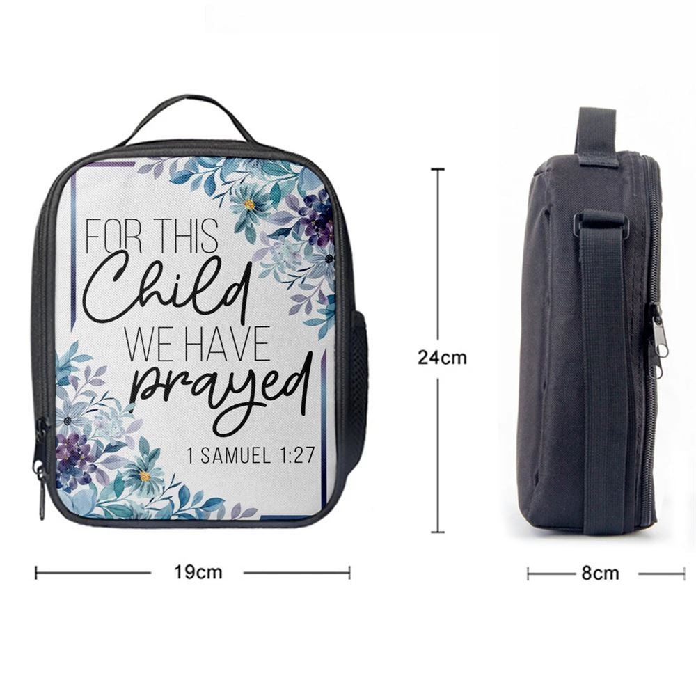 Floral 1 Samuel 127 For This Child We Have Prayed Lunch Bag, Christian Lunch Bag, Religious Lunch Box For School, Picnic